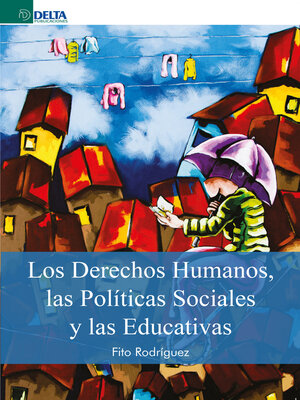 cover image of Los derechos humanos, las políticas sociales y las educativas